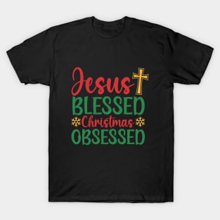 Jesus Blessed Christmas Obsessed T-Shirt